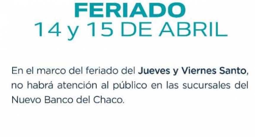 Jueves y viernes no habrá atención en el Nuevo Banco del Chaco
