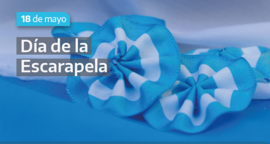 18 de mayo: Día de la Escarapela