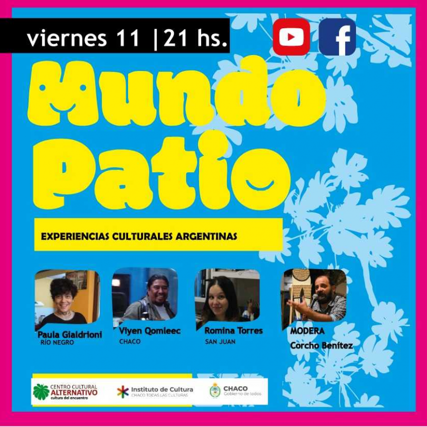 San Juan, Chaco y R&iacute;o Negro en un Mundo Patio de experiencias culturales