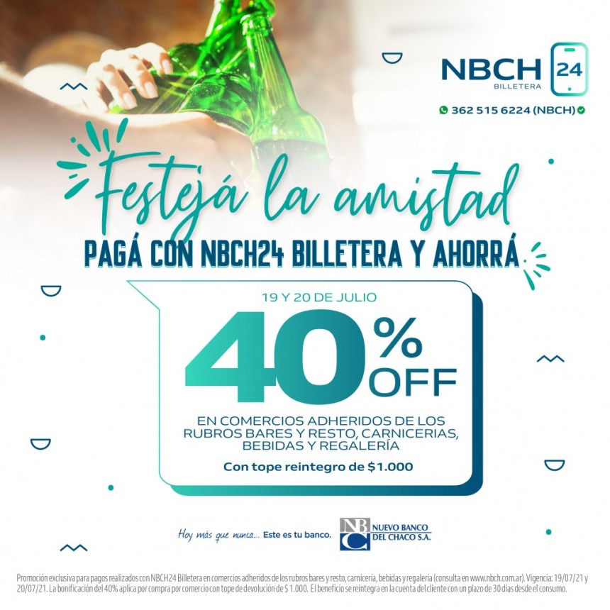 Hoy y mañana, 40% de bonificación para festejar la amistad con NBCH24 Billetera  