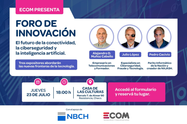 Conectividad, Ciberseguridad e Inteligencia Artificial: Resistencia ser&aacute; sede del Foro de Innovaci&oacute;n