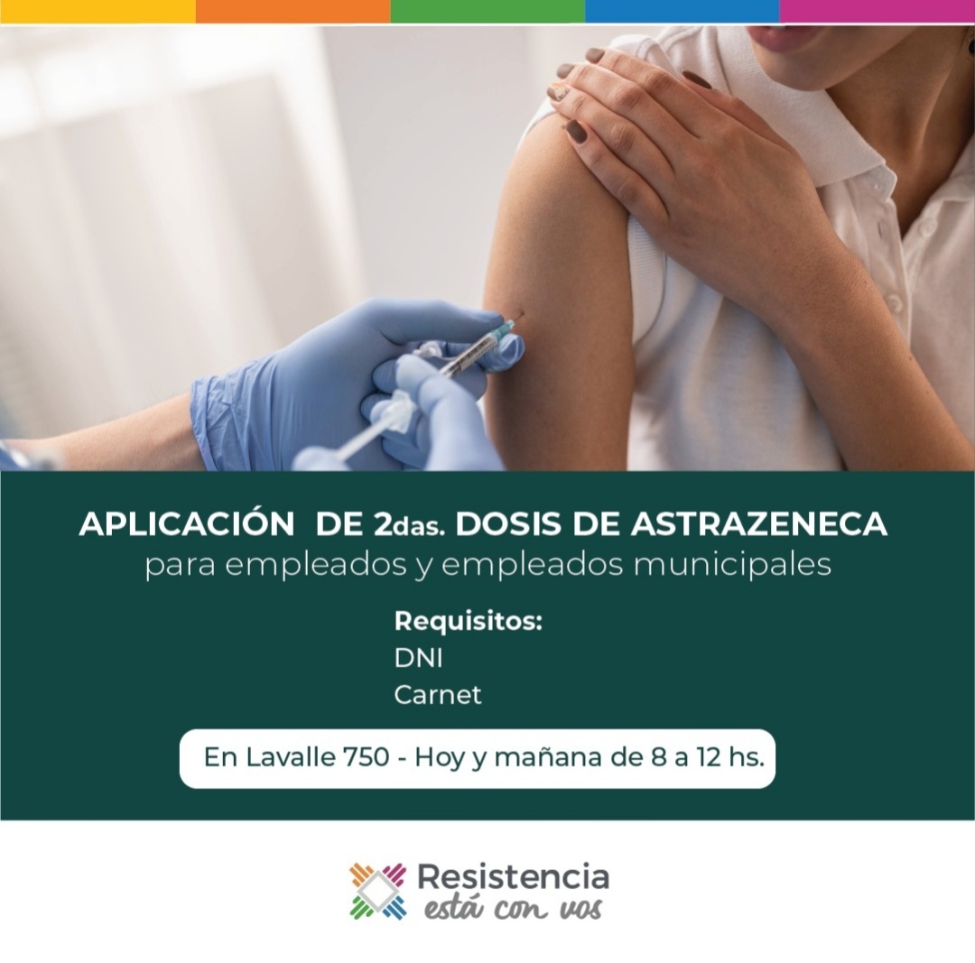 Se encuentra disponible las segundas dosis de Astrazeneca para los municipales 